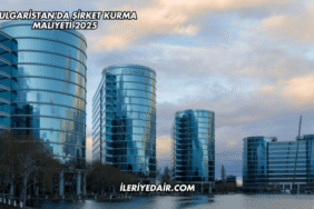 Bulgaristan'da Şirket Kurma Maliyeti 2025