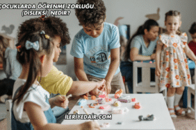 Çocuklarda Öğrenme Zorluğu (Disleksi) Nedir?