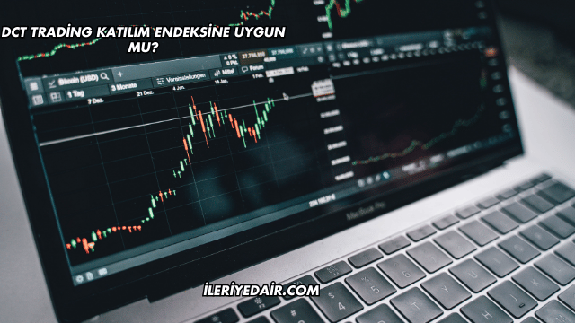 DCT Trading Katılım Endeksine Uygun mu?