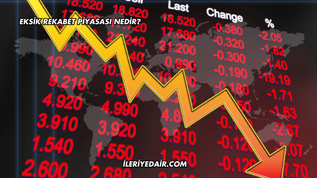 Eksik Rekabet Piyasası Nedir?