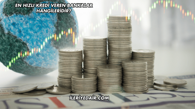 En Hızlı Kredi Veren Bankalar Hangileridir?