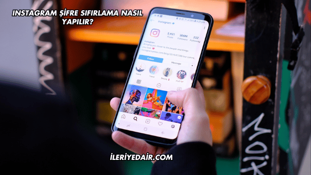 Instagram Şifre Sıfırlama Nasıl Yapılır?