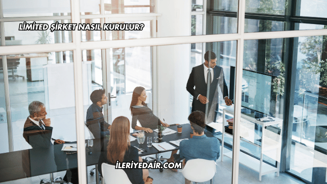 Limited Şirket Nasıl Kurulur?