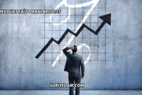 Mevduat Faiz Oranları 2025
