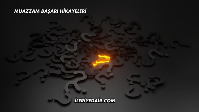 Muazzam Başarı Hikayeleri