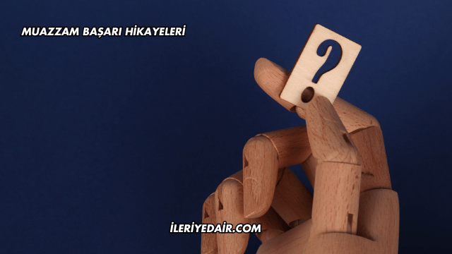 Muazzam Başarı Hikayeleri