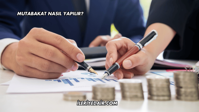 Mutabakat Nasıl Yapılır?