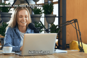 OBS Nedir, OBS Nasıl Kullanılır?