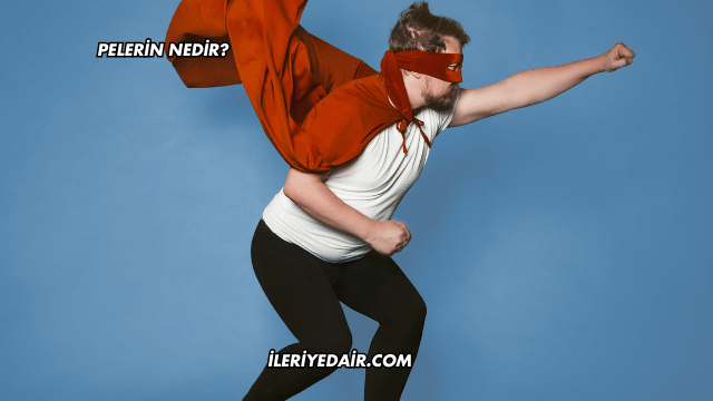 Pelerin Nedir?
