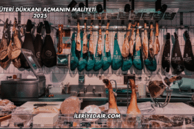 Şarküteri Dükkanı Açmanın Maliyeti 2025