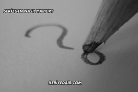 Sekizgen Nasıl Yapılır?