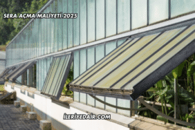 Sera Açma Maliyeti 2025