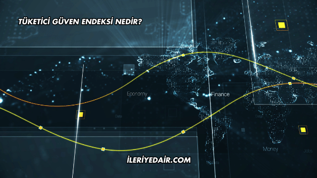 Tüketici Güven Endeksi Nedir?