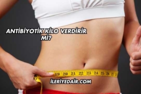 Antibiyotik Kilo Verdirir mi?