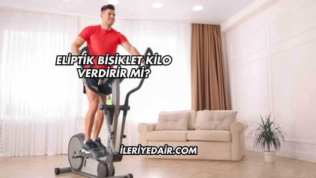 Eliptik Bisiklet Kilo Verdirir mi?