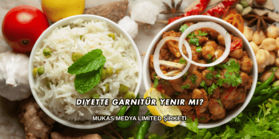 Diyette Garnitür Yenir mi?