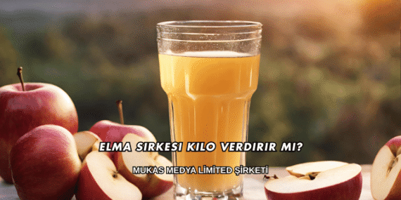 Elma Sirkesi Kilo Verdirir mi?