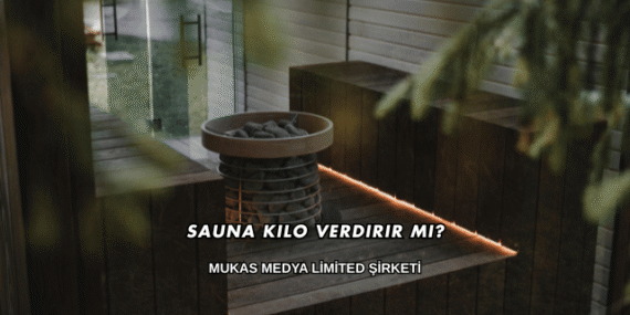 Sauna Kilo Verdirir mi?