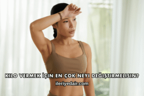 Kilo Vermek İçin En Çok Neyi Değiştirmelisin?