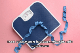 Tartı Değişmeden İncelmek Mümkün mü?