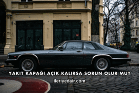 Yakıt Kapağı Açık Kalırsa Sorun Olur mu?
